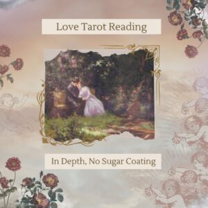 Love Tarot Reading (In Depth Message)