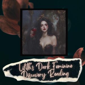 Lilith's Dark Feminine Discovery Reading