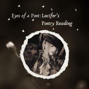 Eyes of a Poet: Lucifer's Poetry Reading