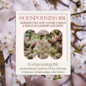 Godspousing 101: An Introductory Guide To Divine Marriage and Intimate Relationships With Deities | Printable Grimoire  Instant Download