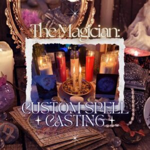 The Magician: Custom Spell Casting Consulting