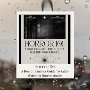 Horror 101: A Horror Fanatics Guide To Safely Watching Horror Movies | Printable Grimoire Instant Download