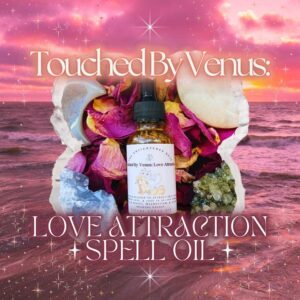(Pre-Order) Touched By Venus: Love Attraction Ritual Spell Oil | Attract Lovers, Beauty, Magnetism | Spelled for Siren Beauty & Love Attraction
