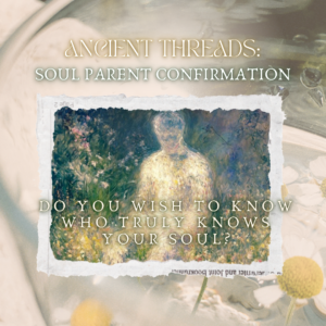 Ancient Threads: Soul Parent Confirmation