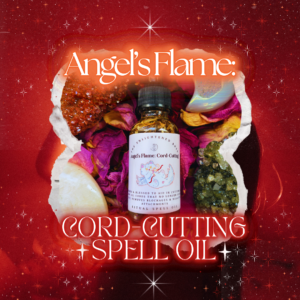 Angel's Flame: Cord-Cutting Spell Oil