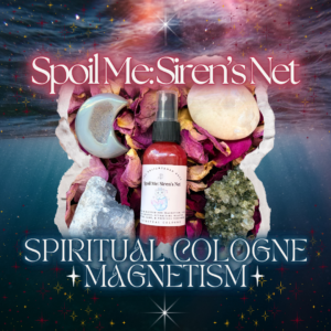 Spoil Me: Siren's Net Cologne | Attract Princess Treatment, A Sugar Daddy, Extreme Beauty | Spelled for Beauty, Fame, & Wealthy Suitors