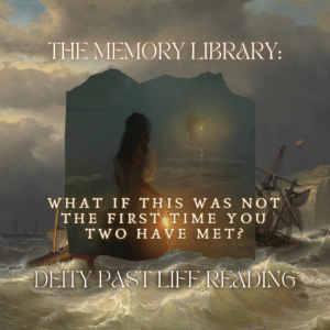 The Memory Library: Deity Past Life Reading