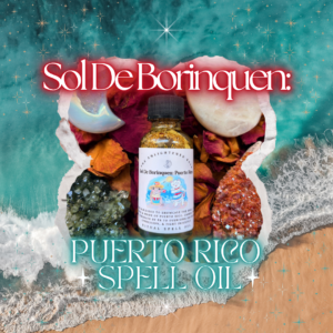 Sol De Borinquen: Puerto Rico Spell Oil