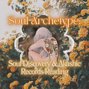 Soul Archetype: Soul Discovery & Akashic Records Reading