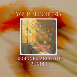 Your Bloodline: Beginner Ancestor Bundle