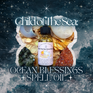 Child of The Sea: Ocean Blessings Spell Oil