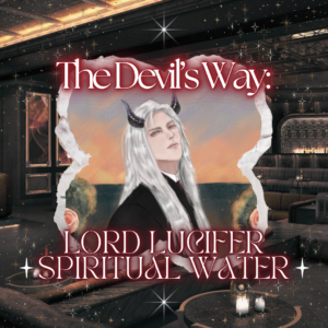 (Pre-Order) The Devil's Way: Lord Lucifer Spiritual Water