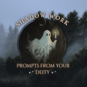 Shadow Work Prompts From Your Deity