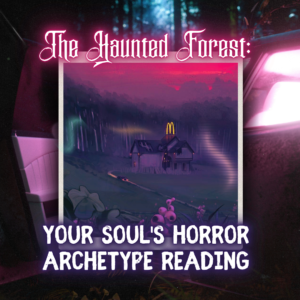 The Haunted Forest: Your Soul's Horror Archetype Reading